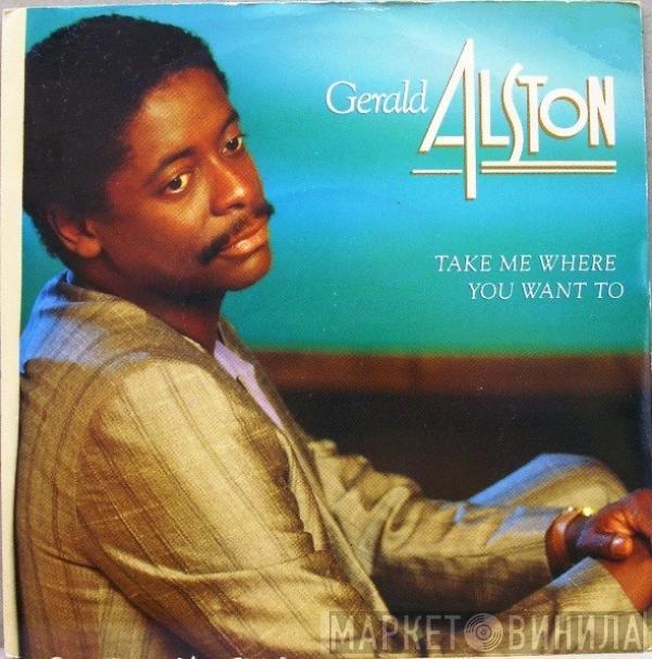 Gerald Alston - Take Me Where You Want To