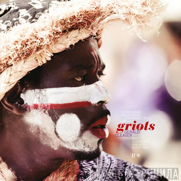 Gerald Cleaver - Griots
