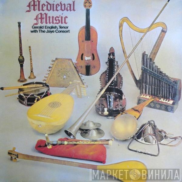Gerald English, The Jaye Consort - Medieval Music