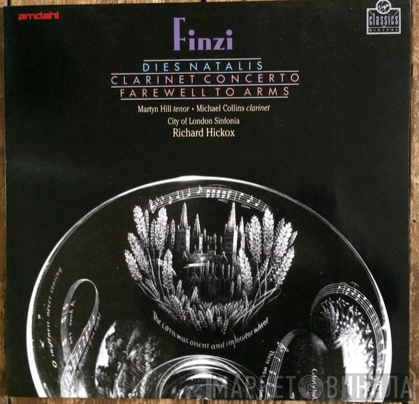 Gerald Finzi, City Of London Sinfonia, Richard Hickox - Dies Natalis/Clarinet Concerto/A Farewell To Arms