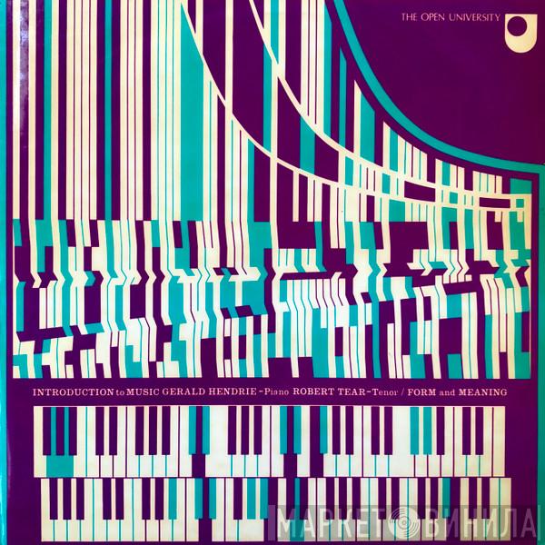 Gerald Hendrie, Robert Tear - Introduction To Music-Form And Meaning