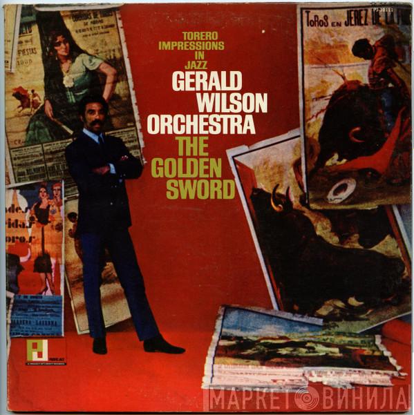 Gerald Wilson Orchestra - The Golden Sword (Torero Impressions In Jazz)