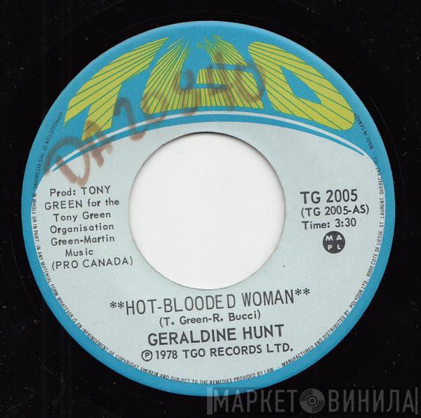 Geraldine Hunt - Hot-Blooded Woman / Cause Of Love
