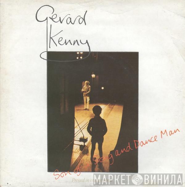 Gerard Kenny - Son Of A Song And Dance Man