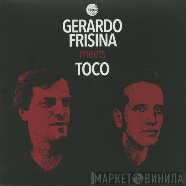 Gerardo Frisina, Toco - Tà Na Hora / Craque