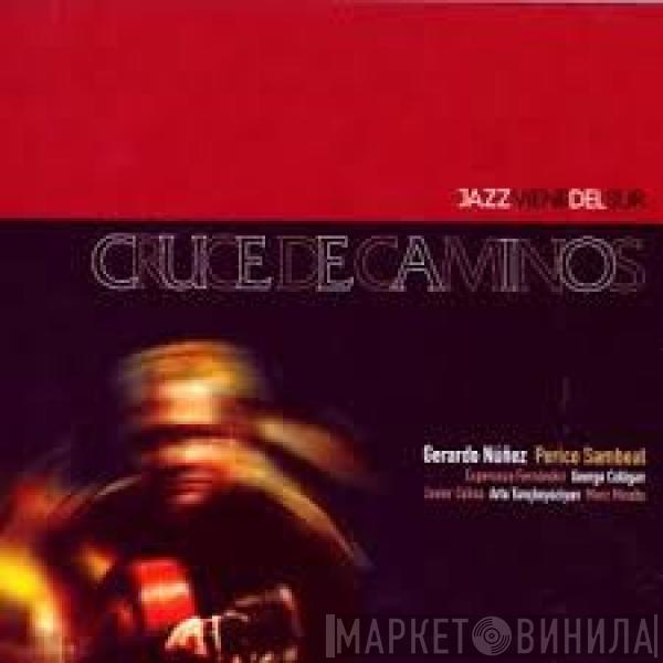 Gerardo Nuñez, Perico Sambeat - Jazz Viene Del Sur - Cruce de Caminos