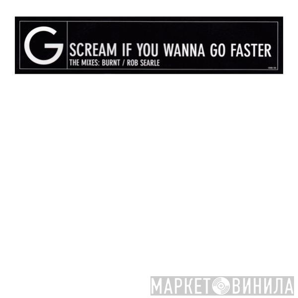 Geri Halliwell - Scream If You Wanna Go Faster (The Mixes: Burnt / Rob Searle)