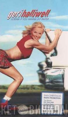 Geri Halliwell  - Scream If You Wanna Go Faster