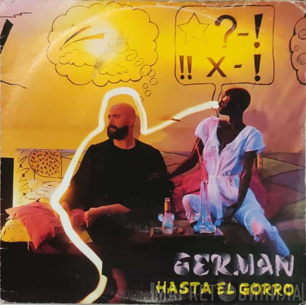 Germán  - Hasta El Gorro