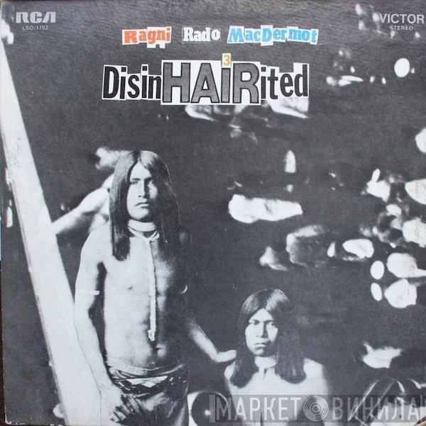 Gerome Ragni, James Rado, Galt MacDermot - DisinHAIRited