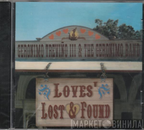 Geronimo Trevino III, The Geronimo Band - Loves' Lost & Found