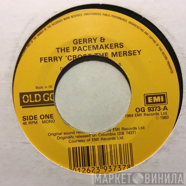 Gerry & The Pacemakers - Ferry 'Cross The Mersey / Don't Let The Sun Catch You Crying