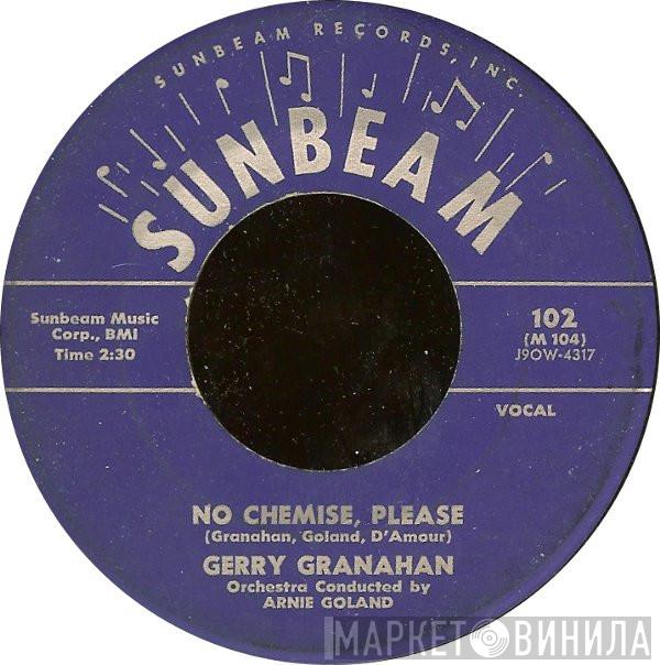 Gerry Granahan - No Chemise, Please