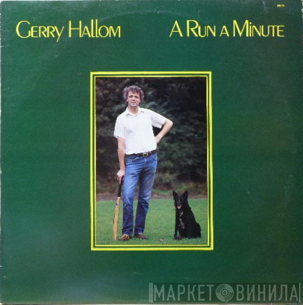 Gerry Hallom - A Run A Minute