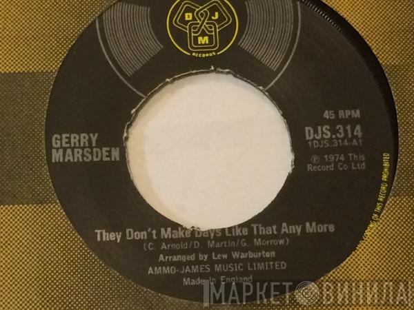 Gerry Marsden - They Don't Make Days Like That Anymore
