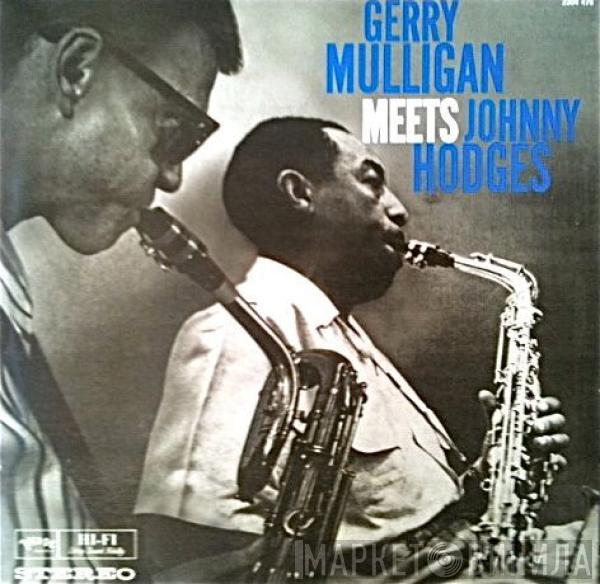 Gerry Mulligan, Johnny Hodges - Gerry Mulligan Meets Johnny Hodges