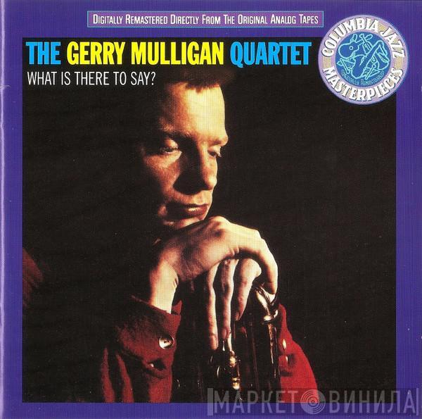  Gerry Mulligan Quartet  - What Is There To Say?