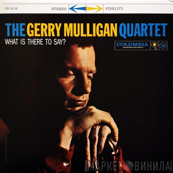  Gerry Mulligan Quartet  - What Is There To Say?
