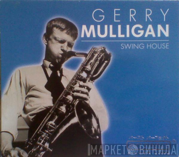 Gerry Mulligan - Swing House