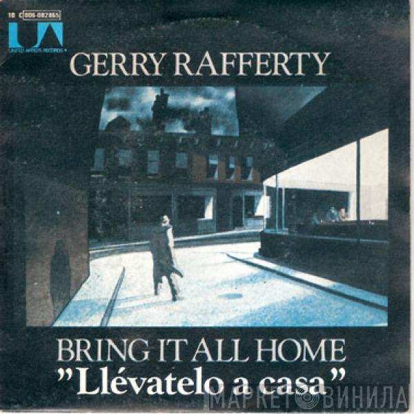 Gerry Rafferty - Bring It All Home = Llévatelo A Casa