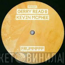 Gerry Read, Kevin McPhee - FRUMMPPP