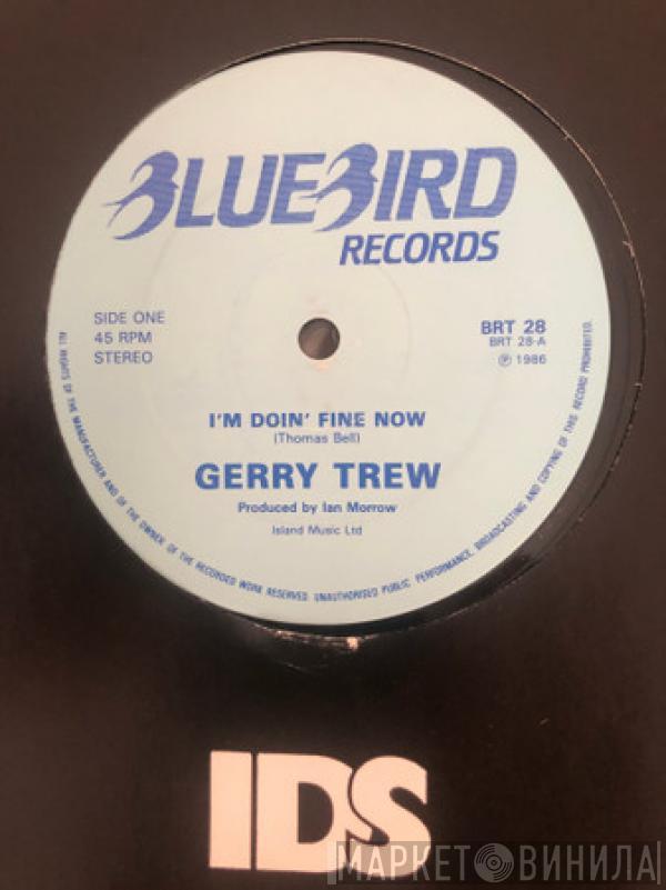  Gerry Trew  - I'm Doin' Fine Now