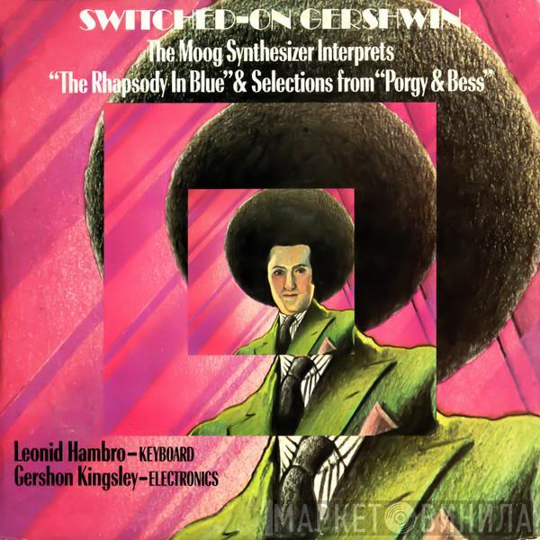 , Gershon Kingsley  Leonid Hambro  - Switched-On Gershwin