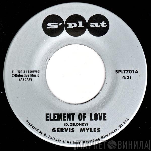 Gervis Myles - Element Of Love b/w I'm Thirsty