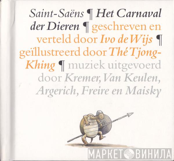 Geschreven En Verteld Door Camille Saint-Saëns Geïllustreerd Door Ivo de Wijs Muziek Uitgevoerd Door Thé Tjong-Khing , Gidon Kremer , Isabelle van Keulen , Martha Argerich En Nelson Freire  Mischa Maisky  - Het Carnaval Der Dieren