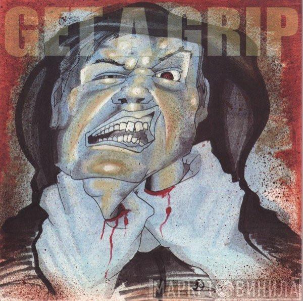 Get A Grip - Get A Grip