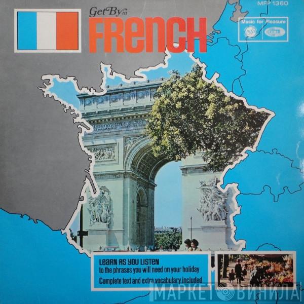  - Get By In French