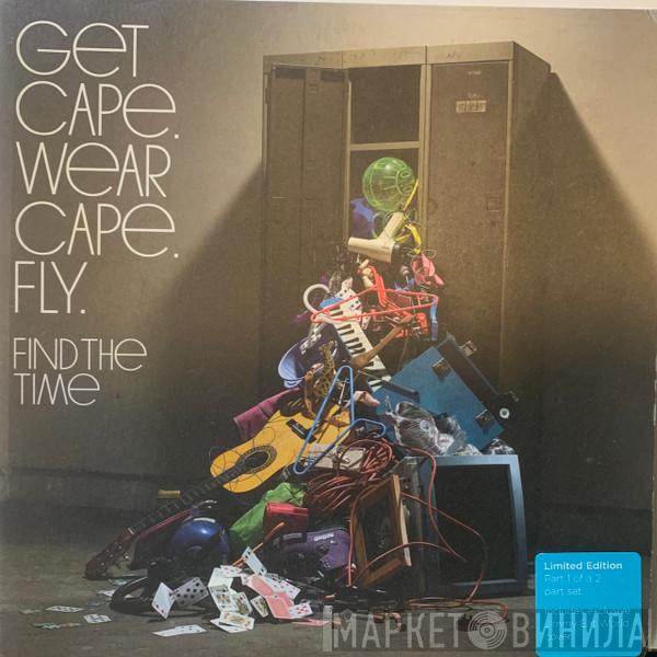 Get Cape. Wear Cape. Fly - Find The Time