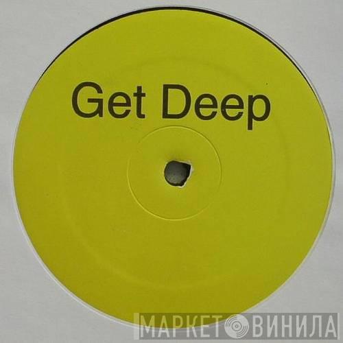  - Get Deep