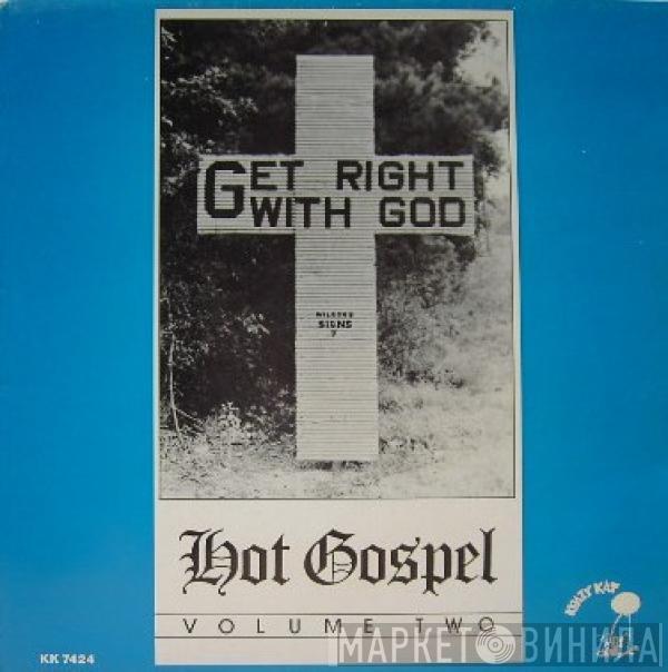  - Get Right With God (Hot Gospel Volume 2)