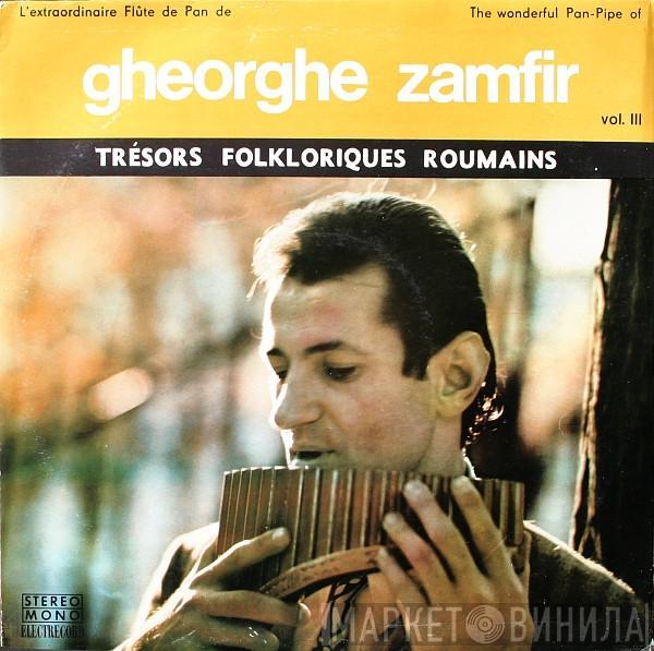  Gheorghe Zamfir  - L'Extraordinaire Flûte De Pan De /  The Wonderful Pan-Pipe Of Gheorghe Zamfir Vol. III