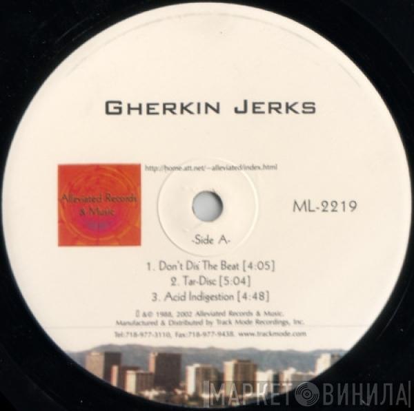 Gherkin Jerks - Don't Dis The Beat