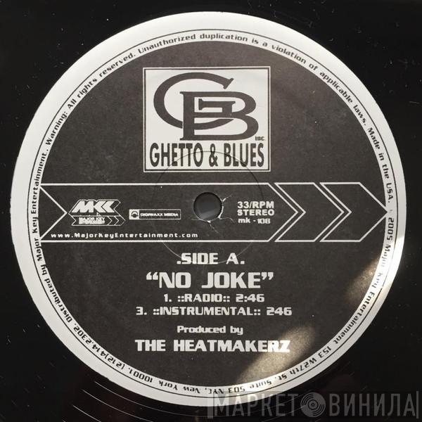 Ghetto & Blues - No Joke/Proper