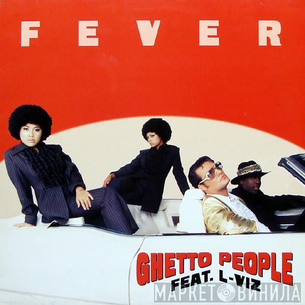 Ghetto People, L-Viz - Fever