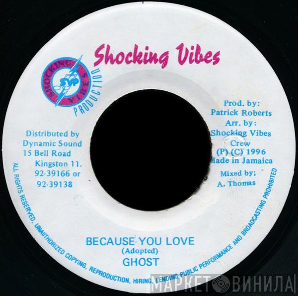 Ghost  - Because You Love