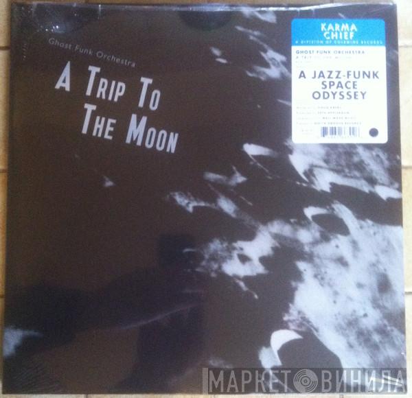 Ghost Funk Orchestra - A Trip To The Moon