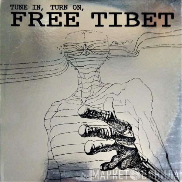  Ghost   - Tune In, Turn On, Free Tibet