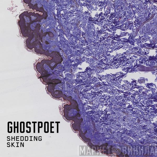 Ghostpoet - Shedding Skin