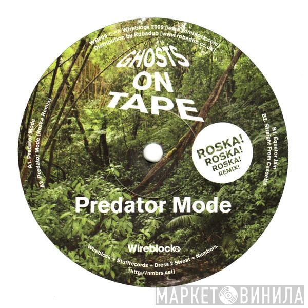 Ghosts On Tape - Predator Mode