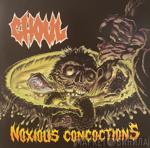 Ghoul  - Noxious Concoctions