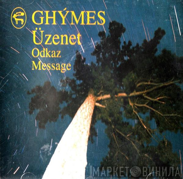 Ghymes - Üzenet (Odkaz = Message)