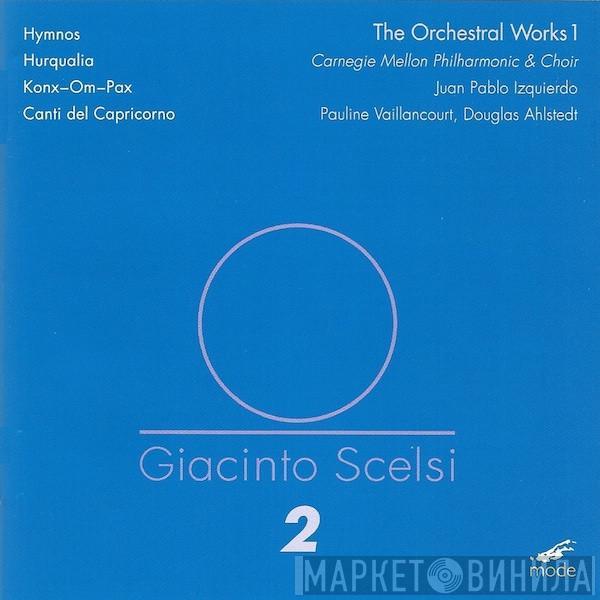- Giacinto Scelsi & The Carnegie Mellon Philharmonic , Carnegie Mellon Concert Choir , Juan Pablo Izquierdo , Pauline Vaillancourt  Douglas Ahlstedt  - The Orchestral Works 1: Hymnos; Hurqualia; Konx-Om-Pax; Canti Del Capricorno