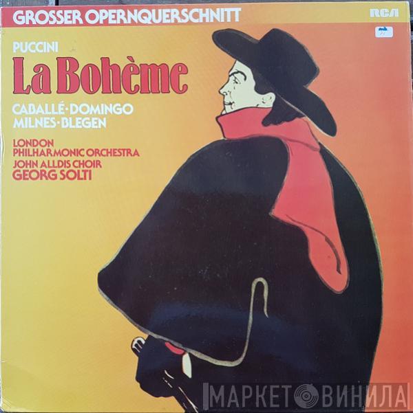 , Giacomo Puccini · Montserrat Caballé , Placido Domingo · Sherrill Milnes , Judith Blegen , John Alldis Choir  Georg Solti  - La Bohème (Grosser Opernquerschnitt)