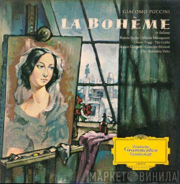 – Giacomo Puccini · Renata Scotto , Jolanda Meneguzzer · Gianni Poggi , Tito Gobbi · Giorgio Giorgetti , Giuseppe Modesti  Antonino Votto  - La Bohème