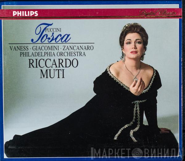 - Giacomo Puccini , Carol Vaness , Giuseppe Giacomini , Giorgio Zancanaro , The Philadelphia Orchestra  Riccardo Muti  - Tosca