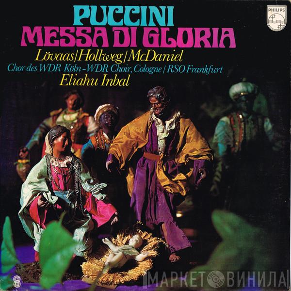 , Giacomo Puccini , Kari Lövaas , Werner Hollweg , Barry McDaniel , Kölner Rundfunkchor , Radio-Sinfonie-Orchester Frankfurt  Eliahu Inbal  - Messa Di Gloria